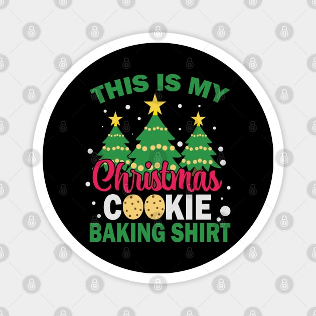 This is my cookie baking shirt Christmas Magnet by BadDesignCo